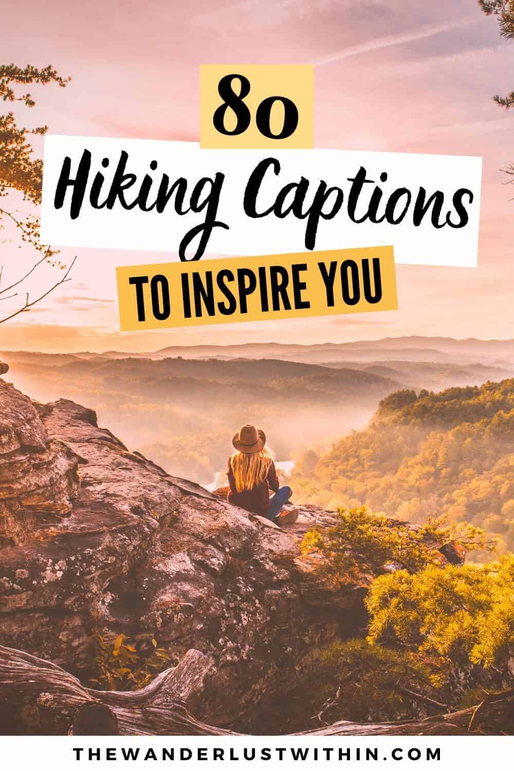 120 Inspirational Hiking Quotes For Adventurers 2023 - The Wanderlust Within